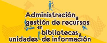 Ilustración encabezado asignatura Administración y gestión de recursos en bibliotecas y unidades de información